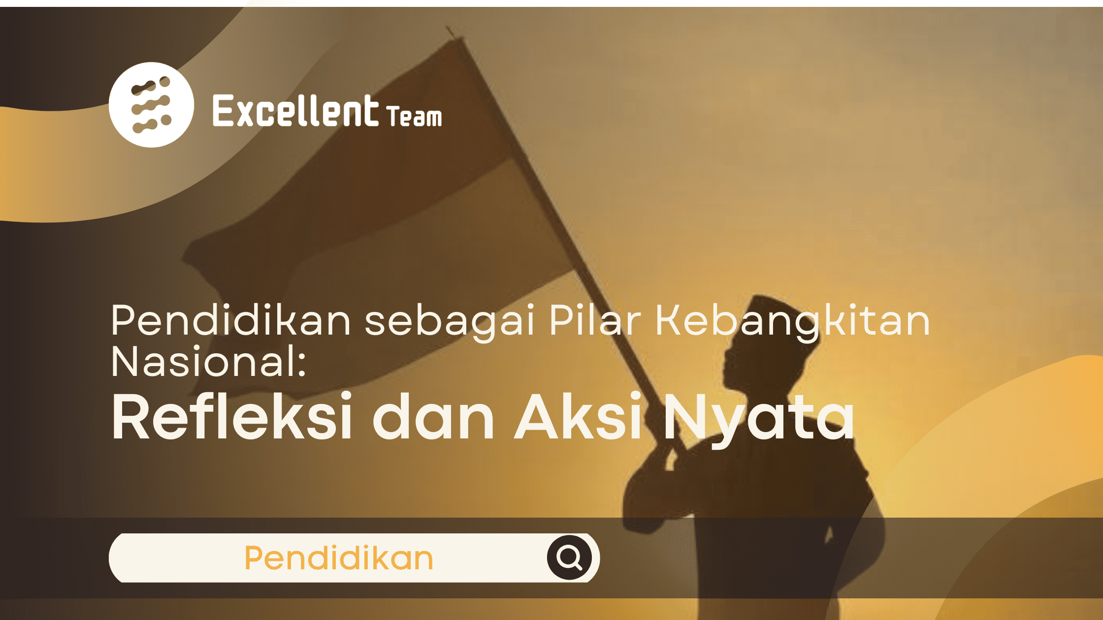 Pendidikan sebagai Pilar Kebangkitan Nasional